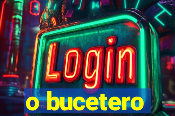 o bucetero